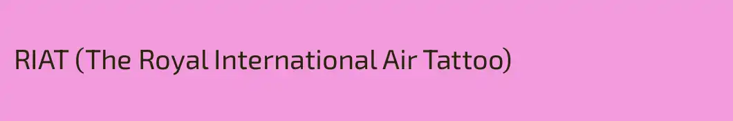RIAT (The Royal International Air Tattoo)